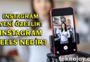 Instagram’a Yeni Özellik: Instagram Reels – Instagram Reels Nedir?